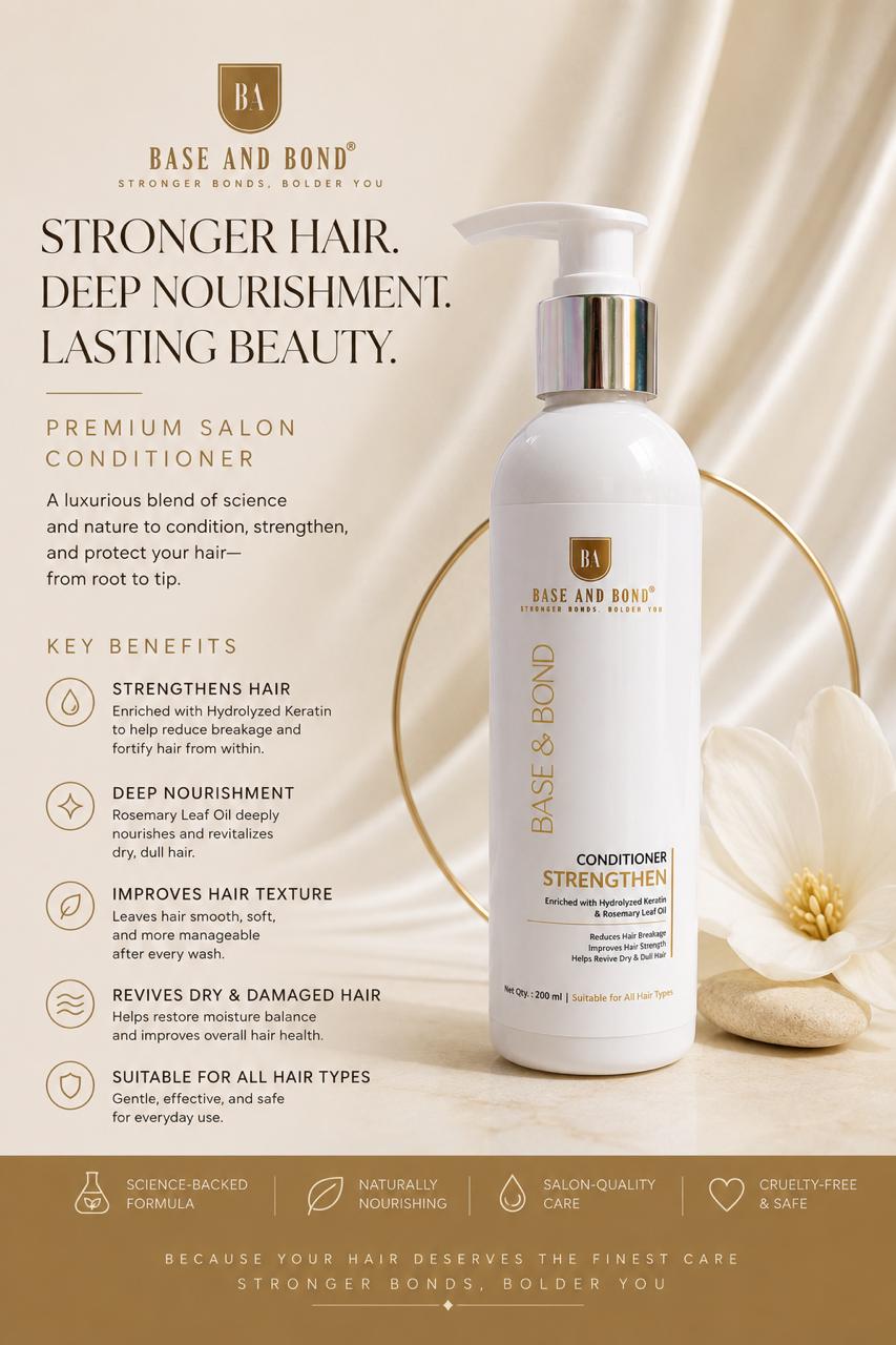 BASE AND BOND - CONDITIONER STRENGTHEN (Enriched with Hydrolyzed Keratin & Rosemary Leaf Oil
